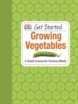 cover image of Get Started: Growing Vegetables